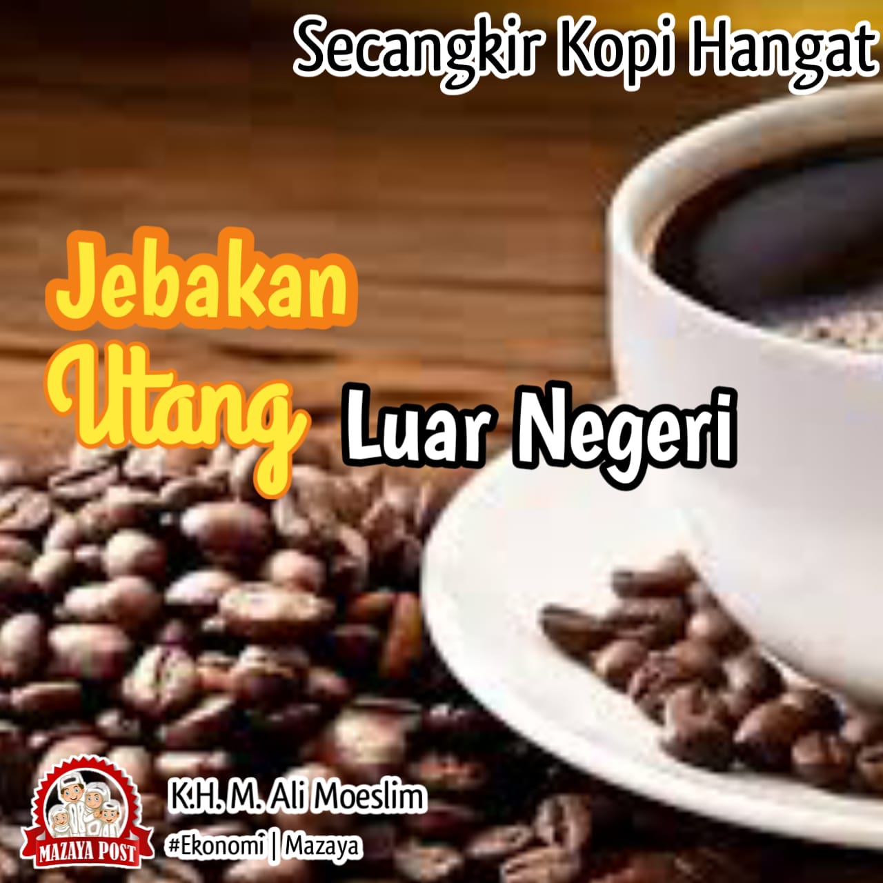 Jebakan Utang Luar Negeri – Mazaya Post 