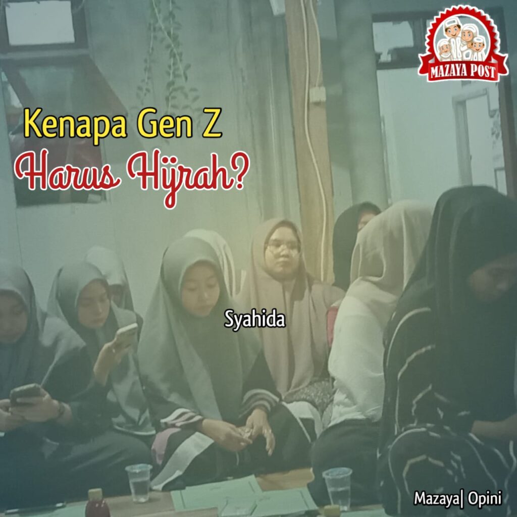 Kenapa Gen Z Harus Hijrah? - Mazaya Post