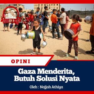 Gaza Menderita, Butuh Solusi Nyata