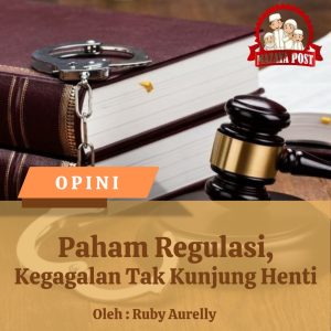 Paham Regulasi, Kegagalan Tak Kunjung Henti